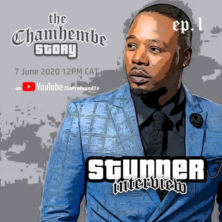 What we Learned from Stunner’s interview from the Chamhembe Story